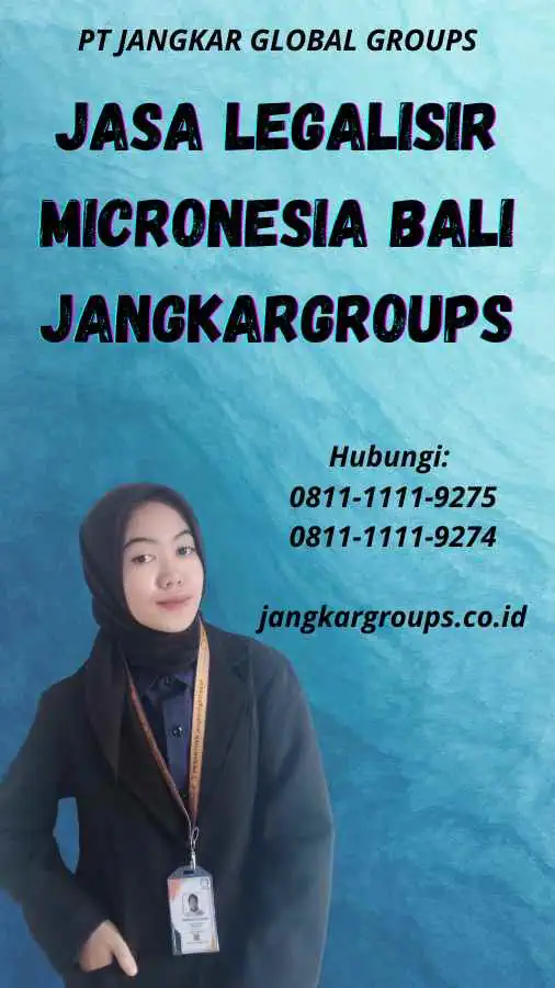 Jasa Legalisir Micronesia Bali Jangkargroups