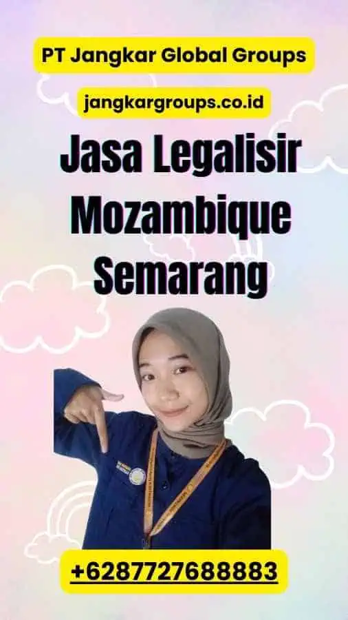 Jasa Legalisir Mozambique Semarang