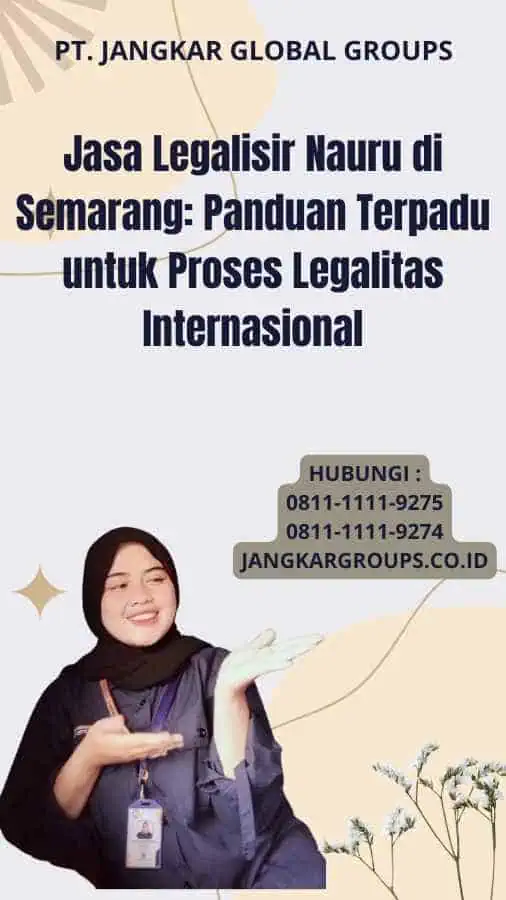 Jasa Legalisir Nauru di Semarang: Panduan Terpadu untuk Proses Legalitas Internasional