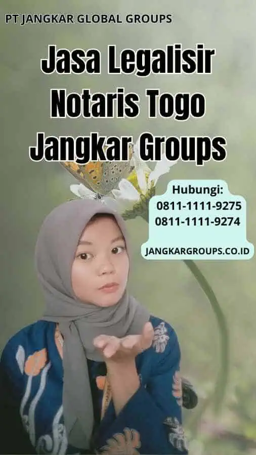 Jasa Legalisir Notaris Togo Jangkar Groups