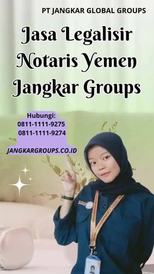 Jasa Legalisir Notaris Yemen Jangkar Groups