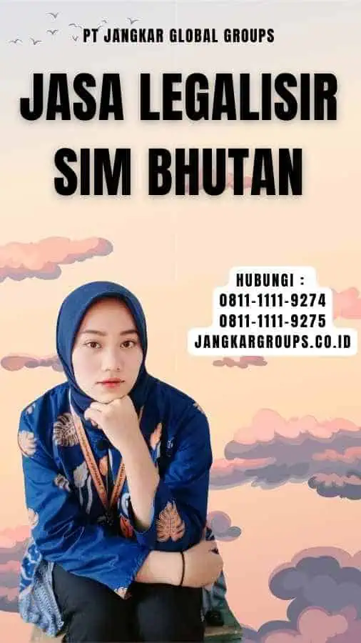 Jasa Legalisir SIM Bhutan