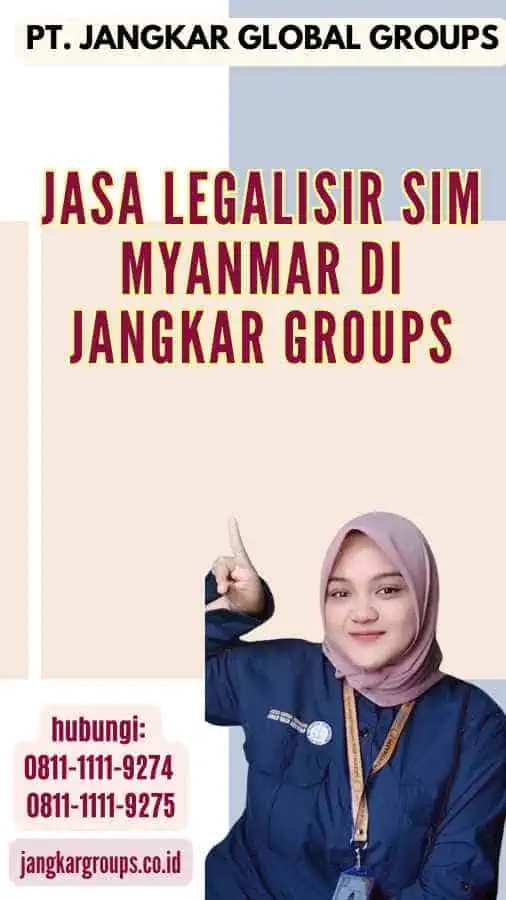 Jasa Legalisir SIM Myanmar di Jangkar Groups