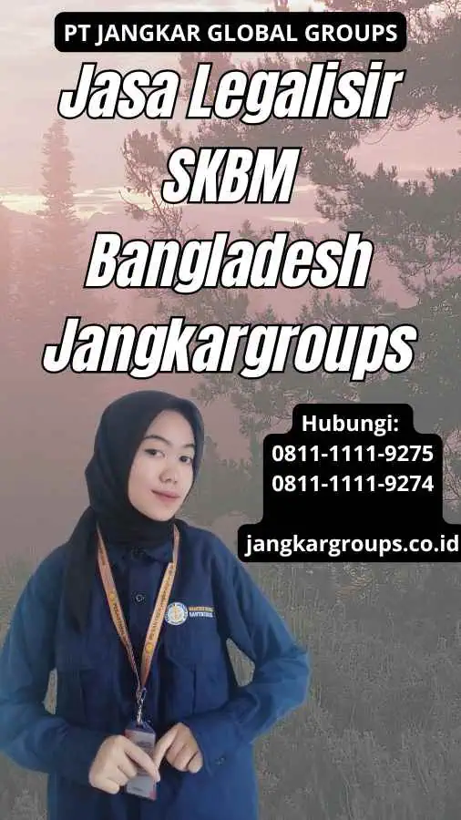 Jasa Legalisir SKBM Bangladesh Jangkargroups