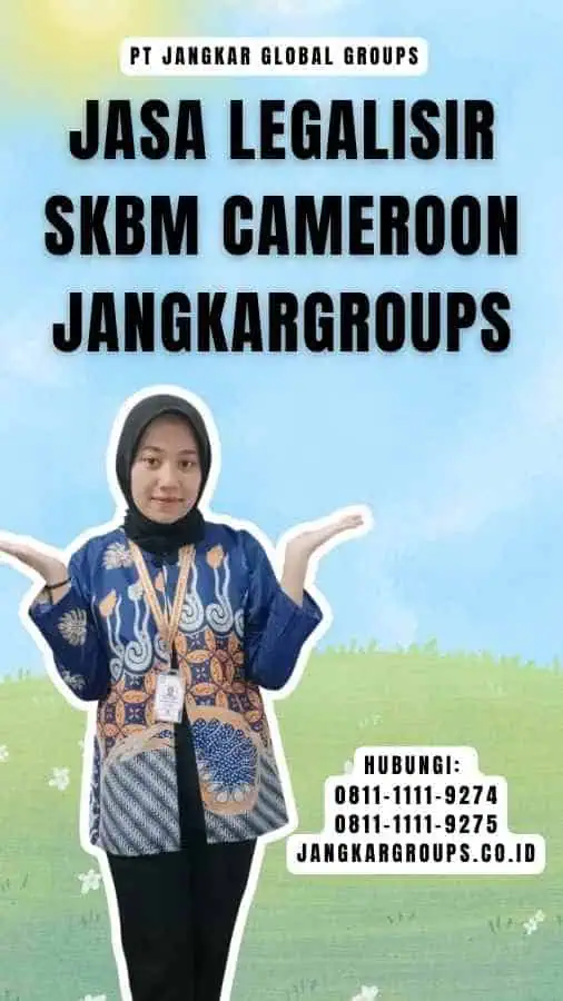 Jasa Legalisir SKBM Cameroon Jangkargroups