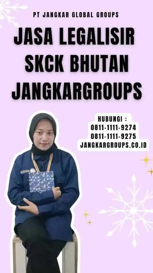 Jasa Legalisir SKCK Bhutan Jangkargroups