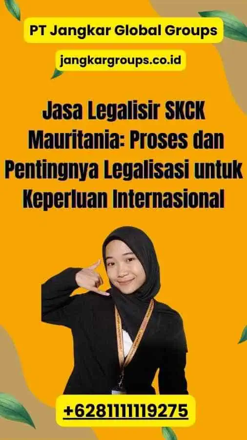 Jasa Legalisir SKCK Mauritania: Proses dan Pentingnya Legalisasi untuk Keperluan Internasional