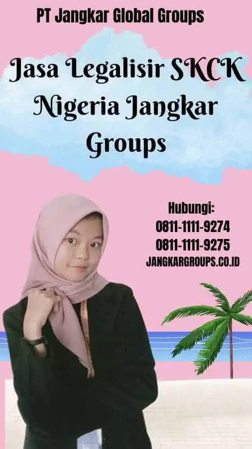 Jasa Legalisir SKCK Nigeria Jangkar Groups