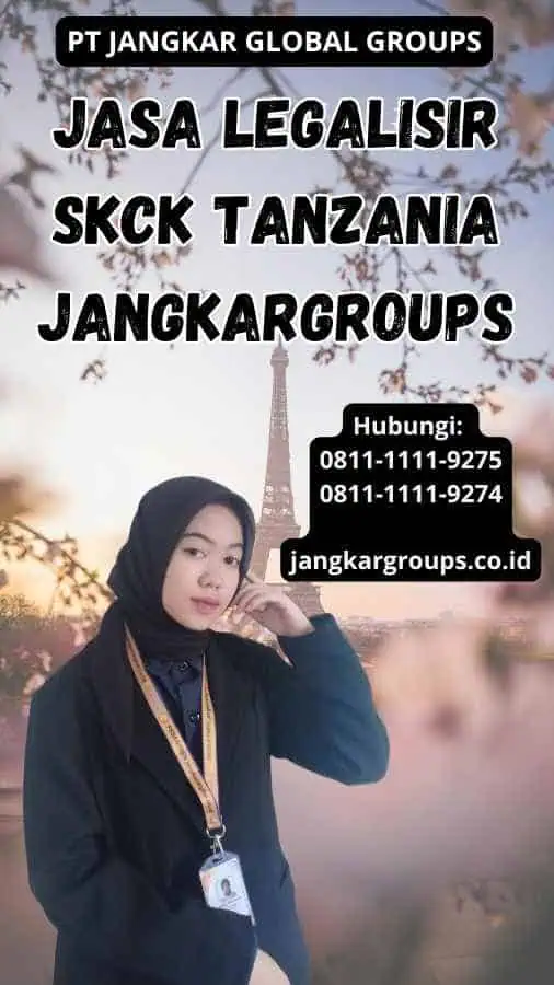 Jasa Legalisir SKCK Tanzania Jangkargroups