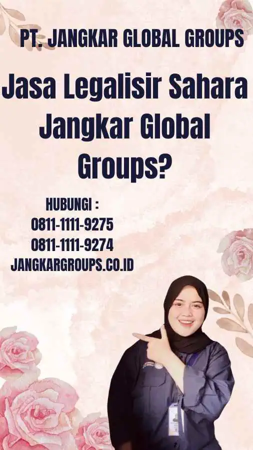 Jasa Legalisir Sahara Jangkar Global Groups?