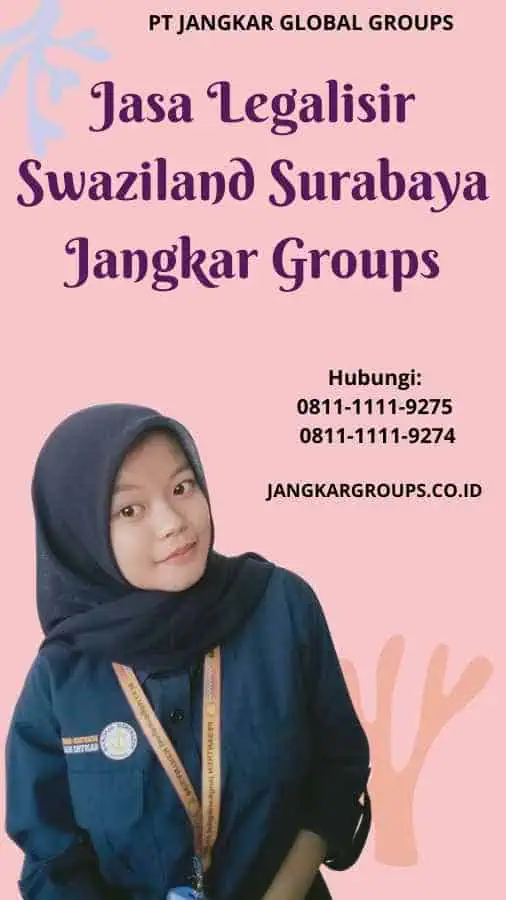 Jasa Legalisir Swaziland Surabaya Jangkar Groups