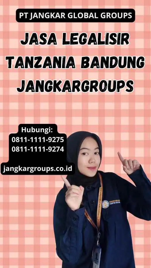 Jasa Legalisir Tanzania Bandung Jangkargroups