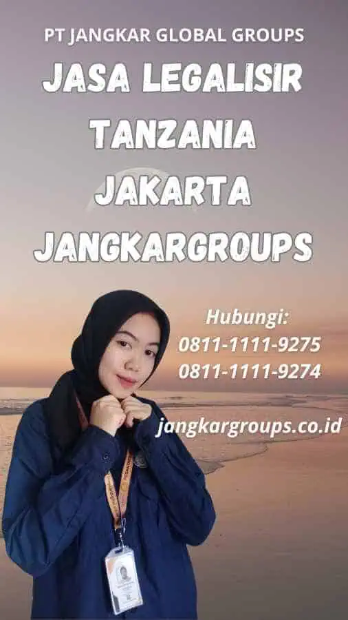 Jasa Legalisir Tanzania Jakarta Jangkargroups