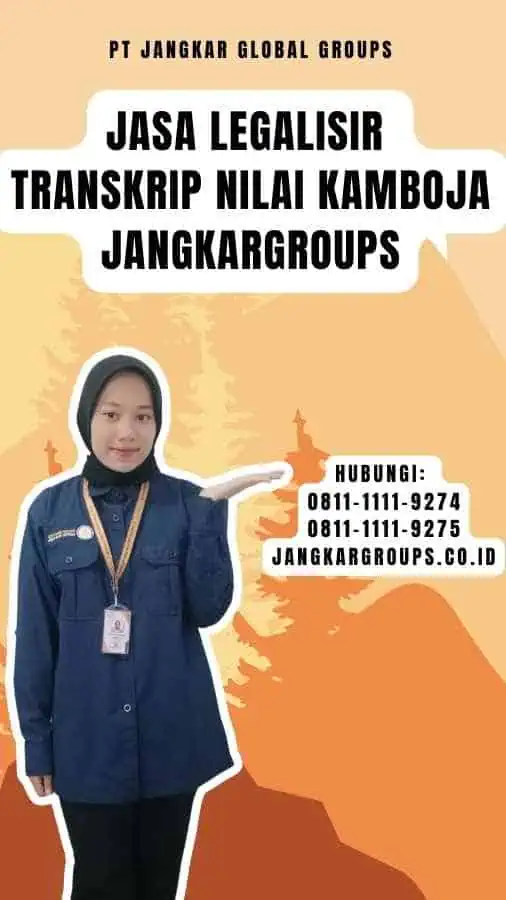 Jasa Legalisir Transkrip Nilai Kamboja Jangkargroups