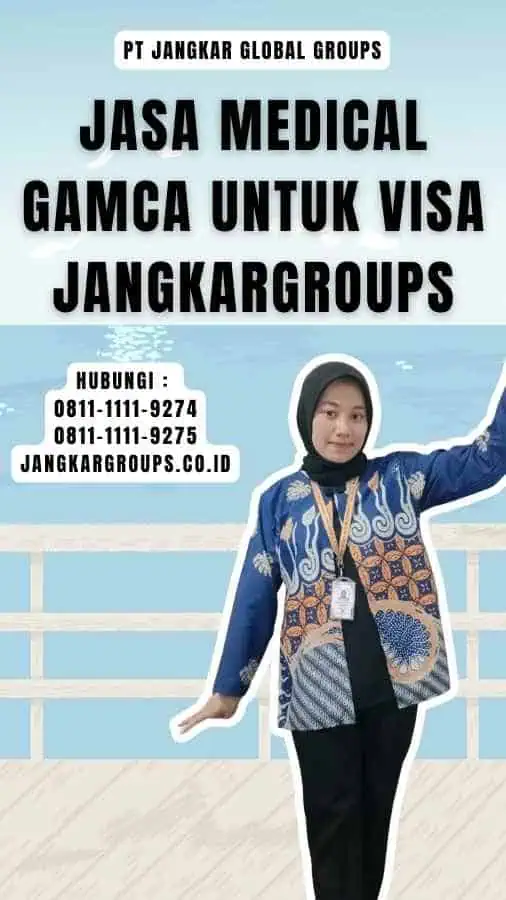 Jasa Medical Gamca Untuk Visa Jangkargroups