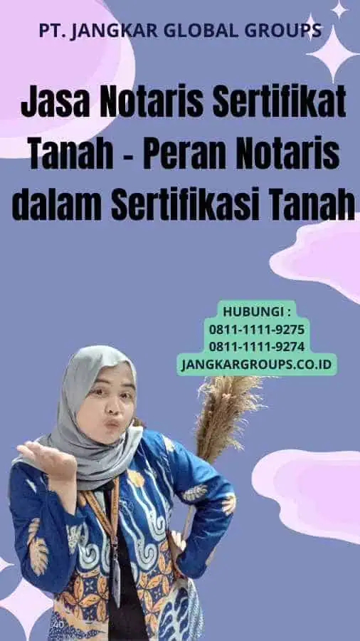 Jasa Notaris Sertifikat Tanah - Peran Notaris dalam Sertifikasi Tanah