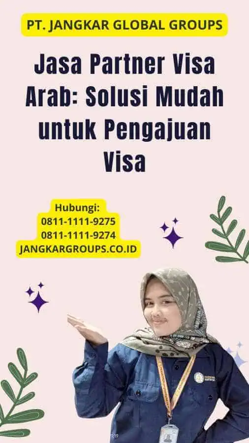 Jasa Partner Visa Arab: Solusi Mudah untuk Pengajuan Visa