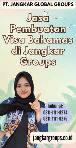 Jasa Pembuatan Visa Bahamas di Jangkar Groups