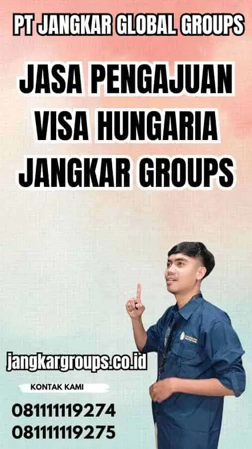 Jasa Pengajuan Visa Hungaria Jangkar Groups