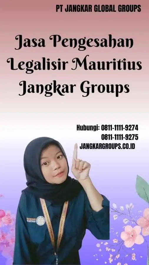 Jasa Pengesahan Legalisir Mauritius Jangkar Groups