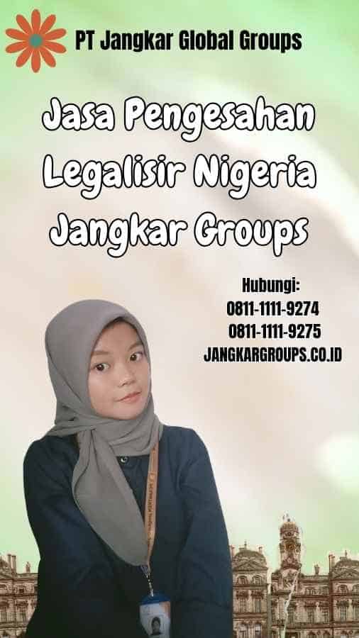 Jasa Pengesahan Legalisir Nigeria Jangkar Groups