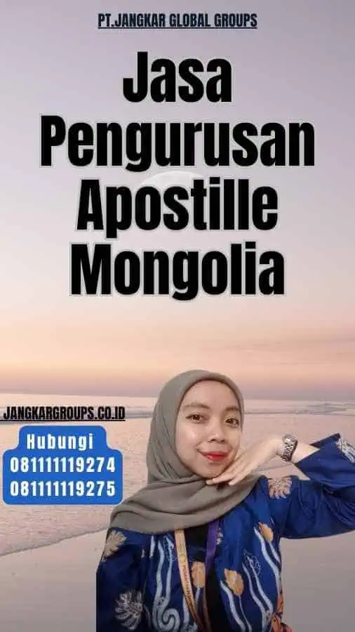 Jasa Pengurusan Apostille Mongolia