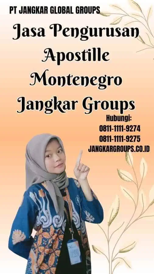 Jasa Pengurusan Apostille Montenegro Jangkar Groups