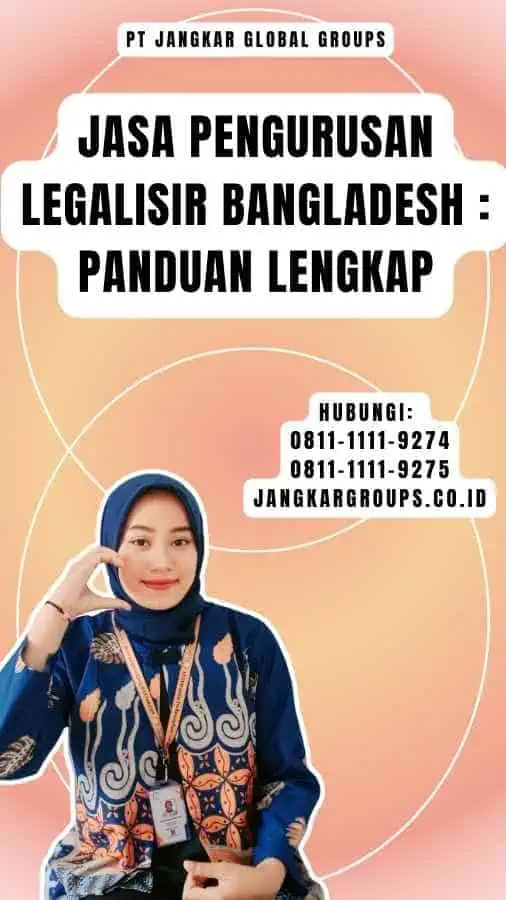 Jasa Pengurusan Legalisir Bangladesh Panduan Lengkap