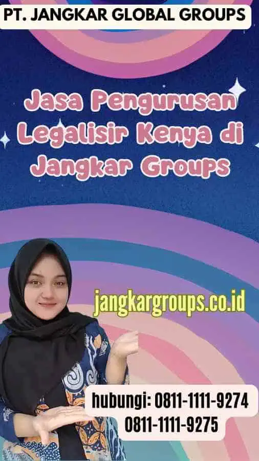 Jasa Pengurusan Legalisir Kenya di Jangkar Groups