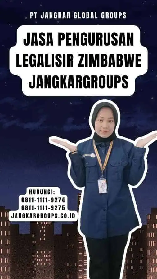 Jasa Pengurusan Legalisir Zimbabwe Jangkargroups