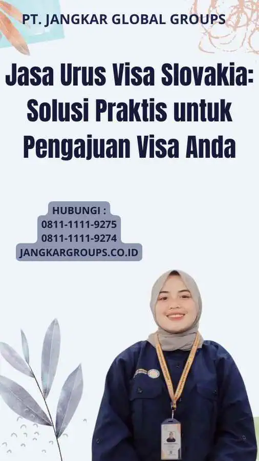 Jasa Urus Visa Slovakia: Solusi Praktis untuk Pengajuan Visa Anda