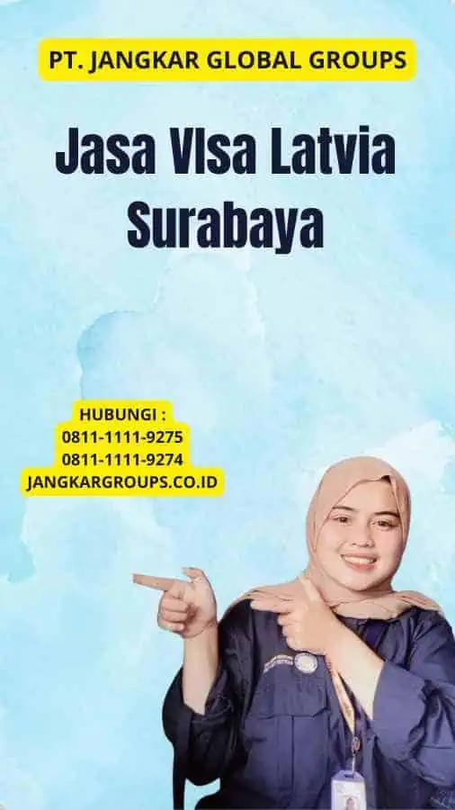 Jasa VIsa Latvia Surabaya