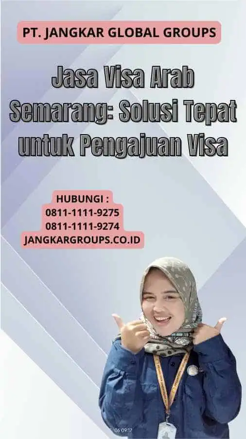 Jasa Visa Arab Semarang: Solusi Tepat untuk Pengajuan Visa