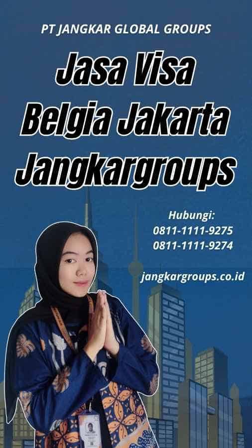 Jasa Visa Belgia Jakarta Jangkargroups