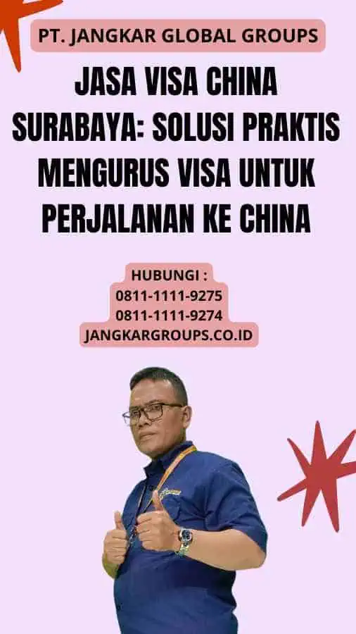 Jasa Visa China Surabaya Solusi Praktis Mengurus Visa untuk Perjalanan ke China