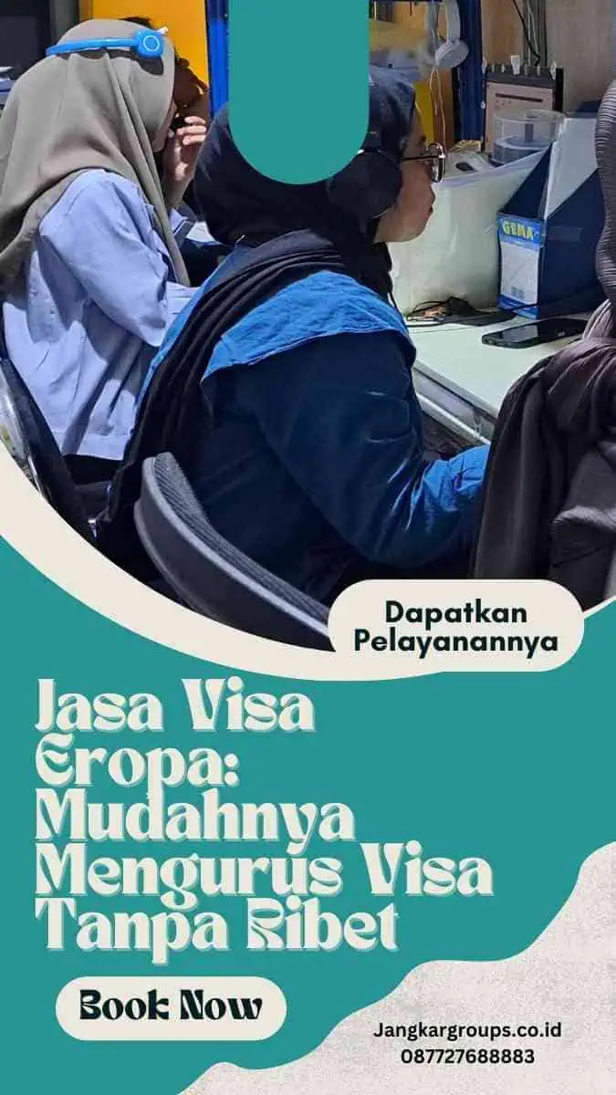 Jasa Visa Eropa: Mudahnya Mengurus Visa Tanpa Ribet