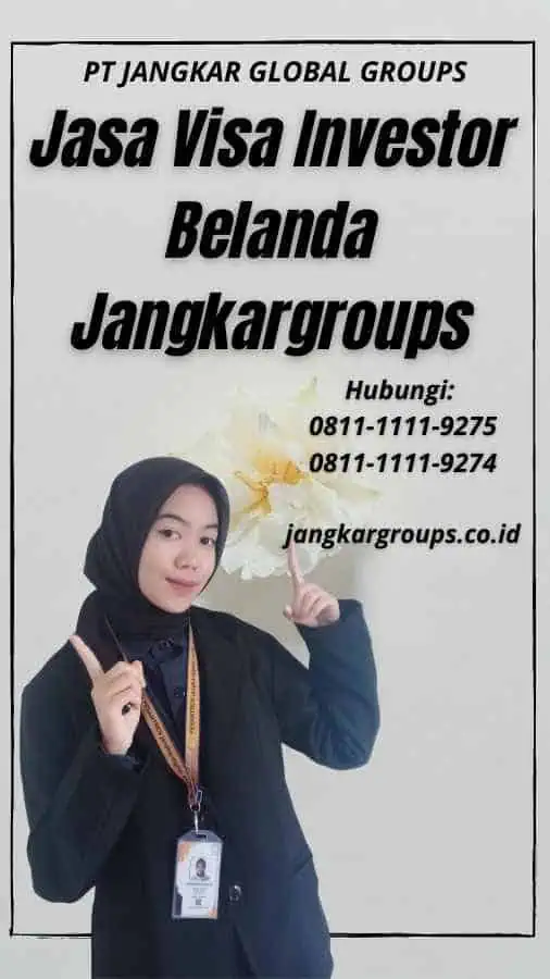 Jasa Visa Investor Belanda Jangkargroups