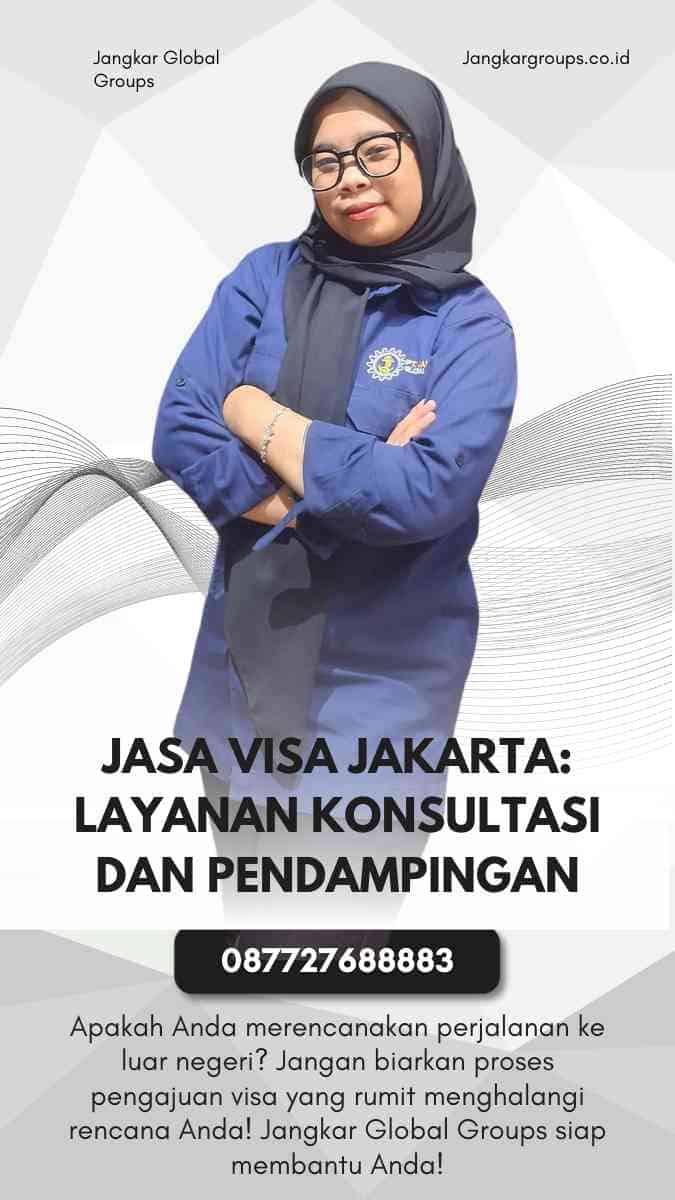 Jasa Visa Jakarta: Layanan Konsultasi dan Pendampingan