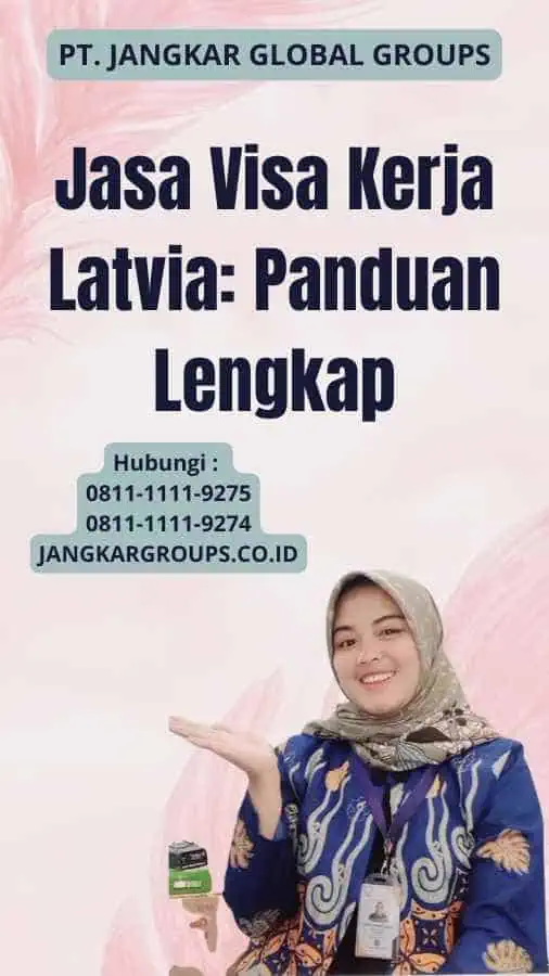 Jasa Visa Kerja Latvia: Panduan Lengkap