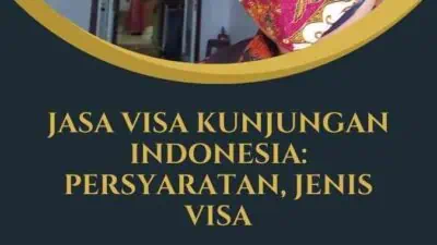 Jasa Visa Kunjungan Indonesia: Persyaratan, Jenis Visa