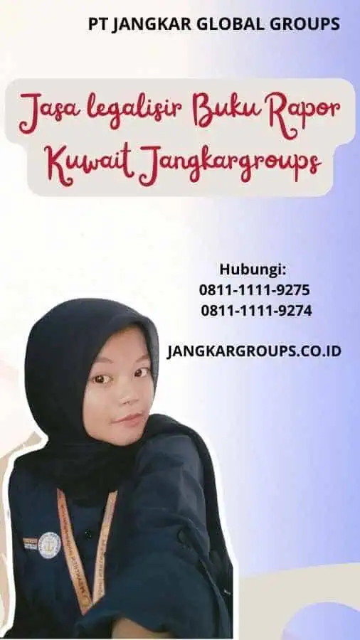 Jasa legalisir Buku Rapor Kuwait Jangkargroups