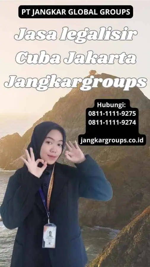 Jasa legalisir Cuba Jakarta Jangkargroups