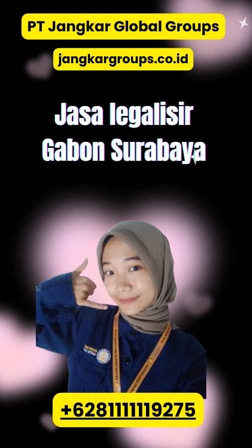 Jasa legalisir Gabon Surabaya