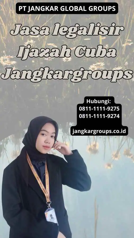 Jasa legalisir Ijazah Cuba Jangkargroups