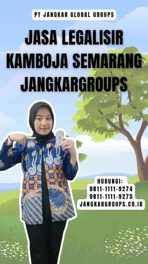 Jasa legalisir Kamboja Semarang Jangkargroups