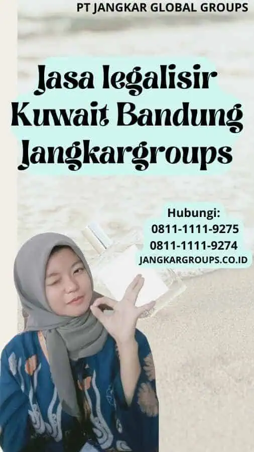 Jasa legalisir Kuwait Bandung Jangkargroups