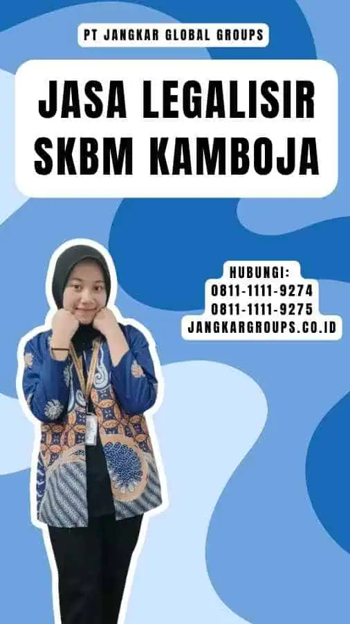 Jasa legalisir SKBM Kamboja