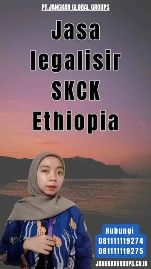 Jasa legalisir SKCK Ethiopia