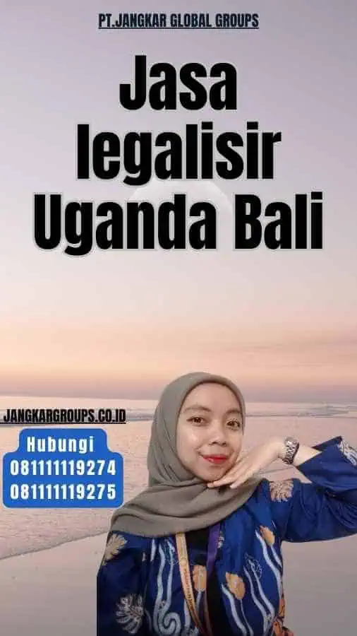 Jasa legalisir Uganda Bali