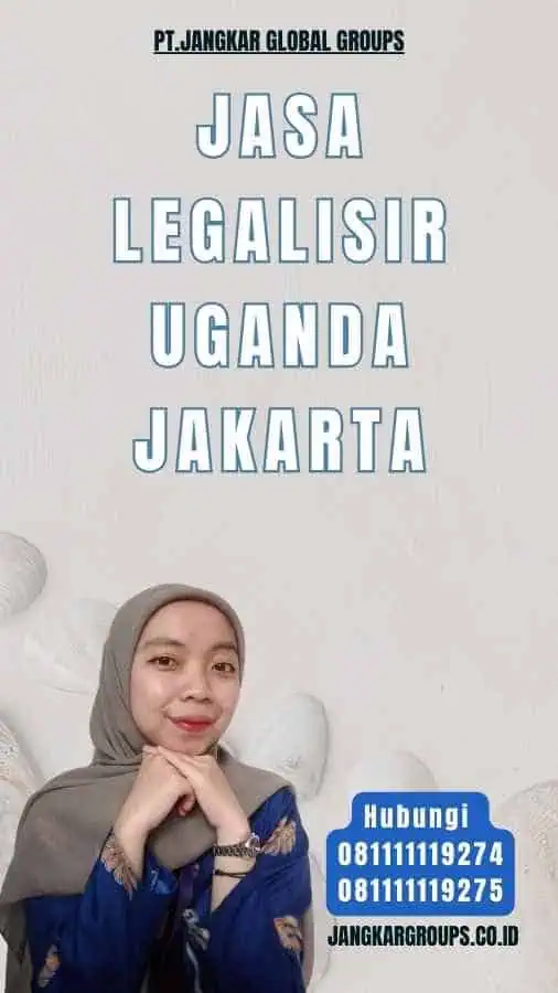 Jasa legalisir Uganda Jakarta